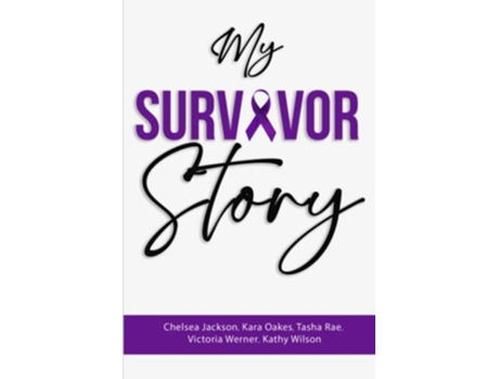 Livro My Survivor Story de Oakes Kara Rae Tasha Werner Victoria (Inglês)