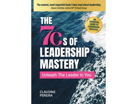 Livro The 7Cs of Leadership Mastery Unleash The Leader In You de Claudine Pereira (Inglês)