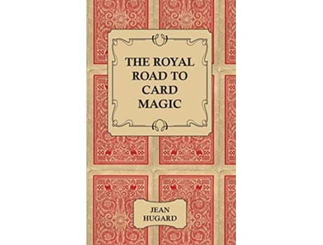 Livro The Royal Road to Card Magic de Jean Hugard (Inglês)