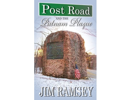 Livro Post Road And The Putnam Plaque De Jim Ramsey (inglês)