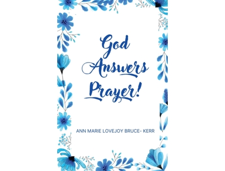 Livro God Answers Prayer! de Ann Marie Lovejoy Bruce-Kerr (Inglês)