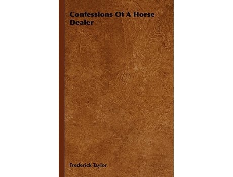 Livro Confessions Of A Horse Dealer de Frederick Taylor (Inglês)