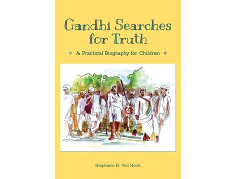 Livro Gandhi Searches for Truth A Practical Biography for Children de Stephanie N Van Hook (Inglês - Capa Dura)