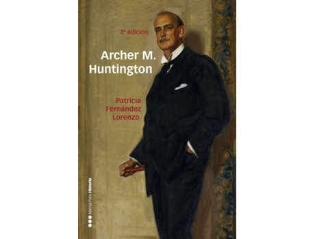 Livro Archer M. Huntington de Patricia Fernández Lorenzo (Espanhol)