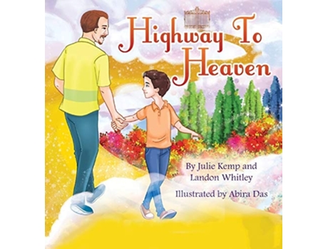 Livro Highway To Heaven De Julie Kemp E Landon Whitley (inglês - Capa Dura)