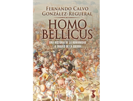 Livro Homo Bellicus de Ferna Calvo González-Regueral (Espanhol)