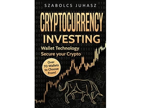 Livro Cryptocurrency Investing Wallet Technology de Szabolcs Juhasz (Inglês)