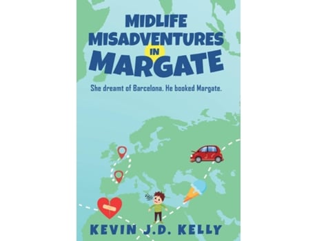 Livro Midlife Misadventures In Margate Comedy Travel Memoir Series De Kelly, Kevin Et Al. (inglês)