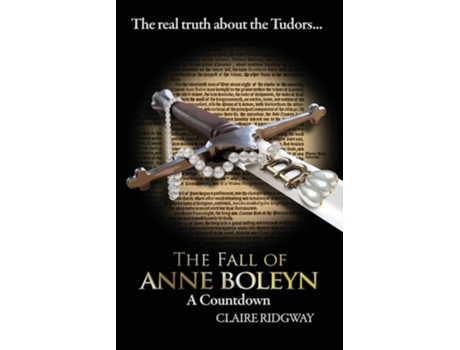 Livro The Fall of Anne Boleyn de Claire Ridgway (Inglês)
