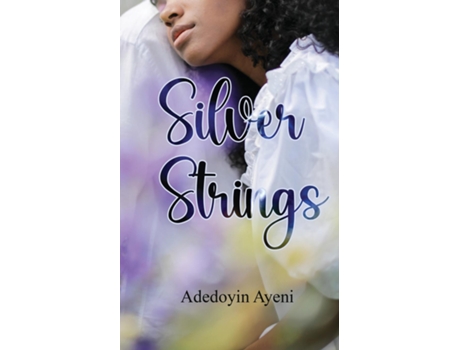 Livro Silver Strings de Adedoyin Ayeni (Inglês)