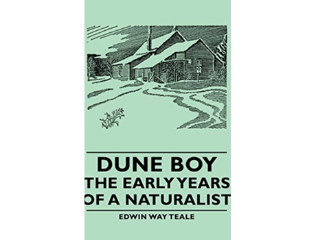 Livro Dune Boy The Early Years of a Naturalist de Edwin Way Teale (Inglês)