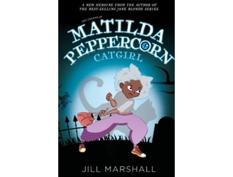 Livro The Legend of Matilda Peppercorn Catgirl de Jill Marshall (Inglês)