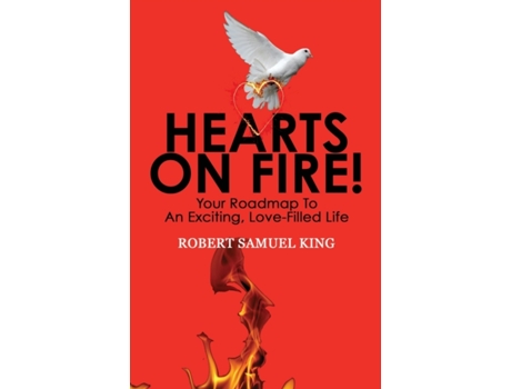 Livro Hearts On Fire! Your Roadmap to An Exciting, Love-Filled Life Robert S King (Inglês)