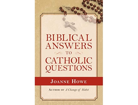 Livro Biblical Answers to Catholic Questions de Joanne Howe (Inglês)