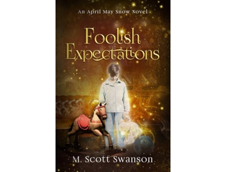 Livro Foolish Expectations April May Snow Novel 5 A Southern Paranormal Womens Fiction My witchy psychic life de M Scott Swanson (Inglês)