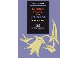 Livro La Obra Común De Los Hermanos Machado de Enrique Baltanás (Espanhol)
