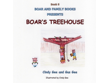 Livro Boars Treehouse Book 6 de Gus Gee (Inglês)