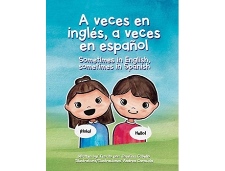 Livro a veces en ingles, a veces en espanol. de josefina cabello (espanhol)