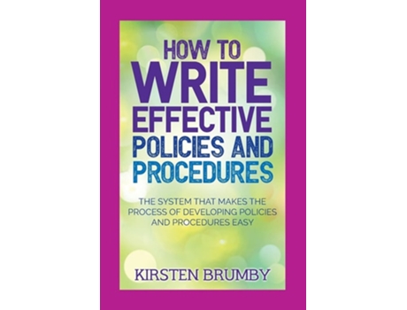 Livro How To Write Effective Policies And Procedures De Kirsten Brumby (inglês)