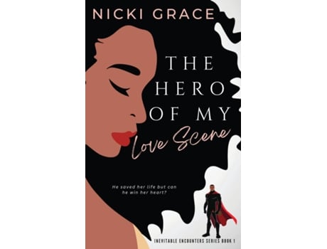 Livro The Hero Of My Love Scene De Nicki Grace (inglês)