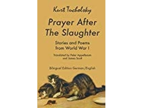 Livro Prayer After The Slaughter De Tucholsky E Kurt (alemão)