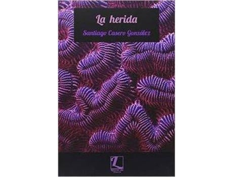 Livro La Herida de Santiago Casero