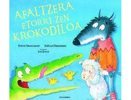 Livro Afaltzera Etorri Zen Krokodiloa de Joelle Dreidemy (Basco)