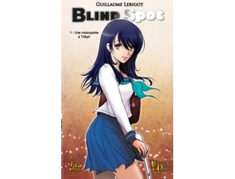 Livro Blind Spot Une malvoyante a Tokyo French Edition de Guillaume Lebigot (Francês)