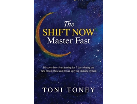 Livro The 7-day New Moon Transformational Fast De Toni Toney (inglês)