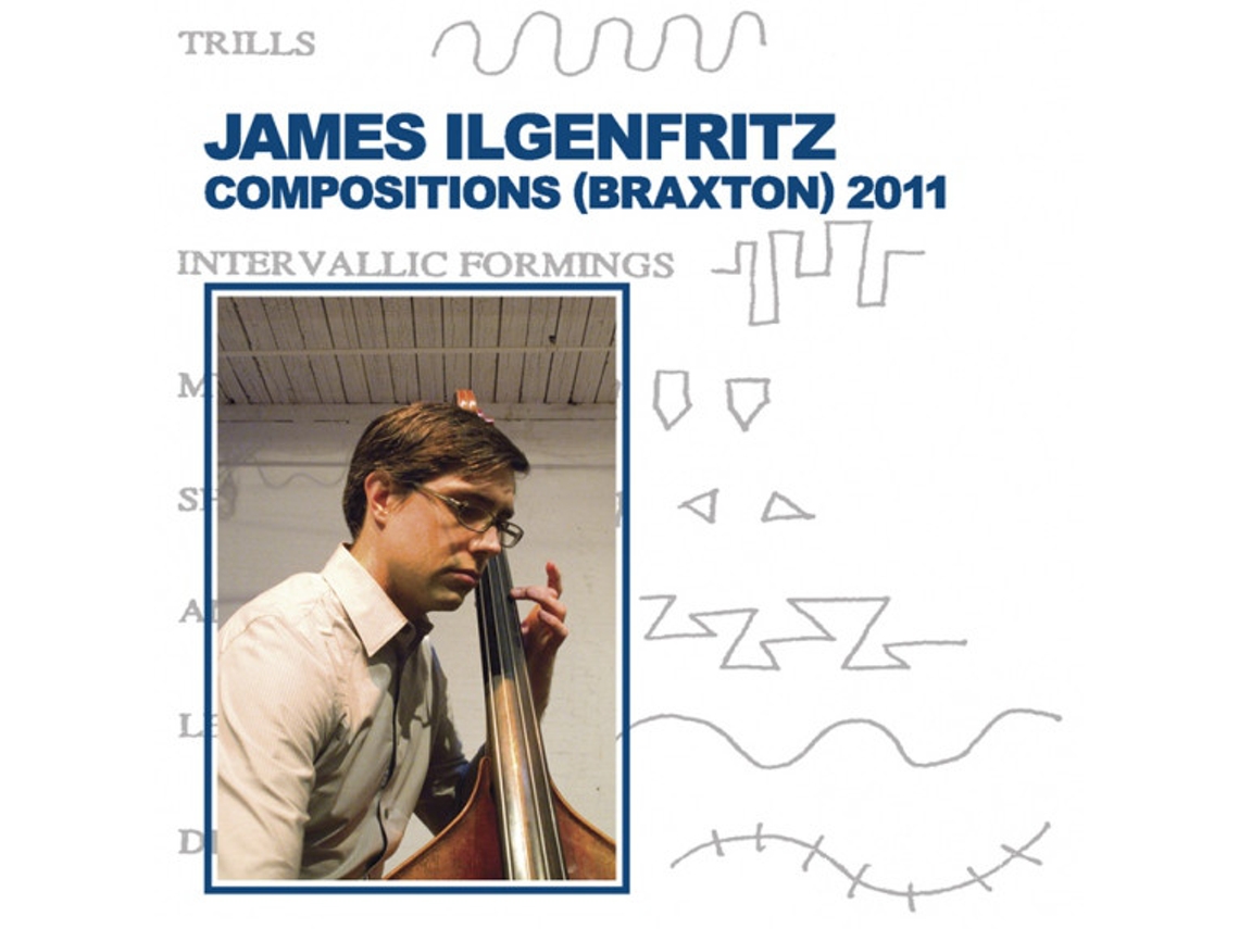 CD James Ilgenfritz - Compositions (Braxton) 2011