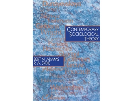 Livro Contemporary Sociological Theory Bert N. Adams, R. A. Sydie (Inglês)