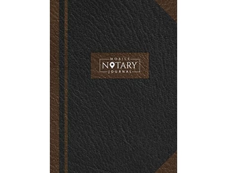 Livro Mobile Notary Journal Hardbound Record Book Logbook for Notarial Acts 390 Entries 85 x 11 Black and Brown Cover de Notes For Work (Inglês - Capa Dura)
