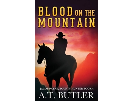 Livro Blood On The Mountain A Western Adventure De At Butler (inglês)