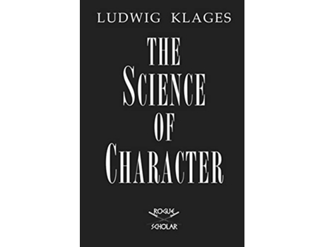 Livro The Science of Character Principles of Characterology de Ludwig Klages (Inglês)