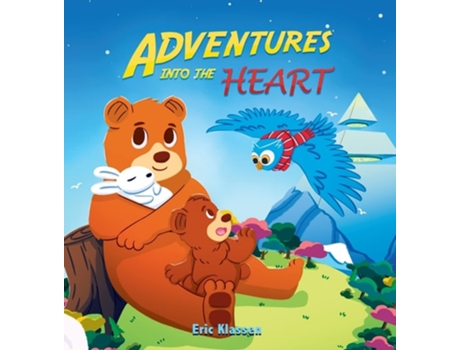 Livro Adventures Into the Heart, Book 3 Playful Stories About Family Love for Kids Ages 3-8 de Eric Klassen (Inglês - Capa Dura)