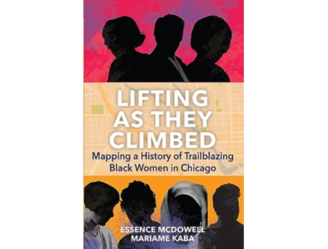 Livro Lifting As They Climbed de Mariame Kaba e Essence Mcdowell (Inglês - Capa Dura)