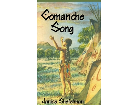 Livro Comanche Song De Janice Shefelman (inglês)