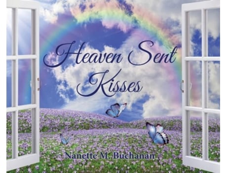 Livro Heaven Sent Kisses De Buchanan, Nanette Et Al. (inglês)