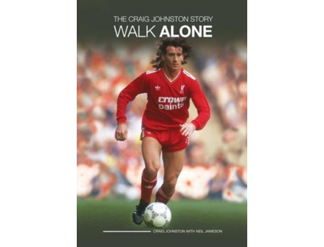 Livro Walk Alone Craig Johnston, Neil Jameson (Inglês)