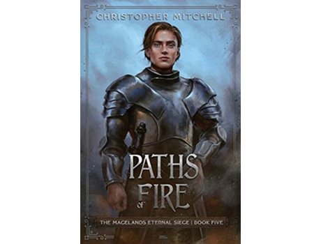 Livro Paths of Fire The Magelands Eternal Siege Book 5 de Christopher Mitchell (Inglês)