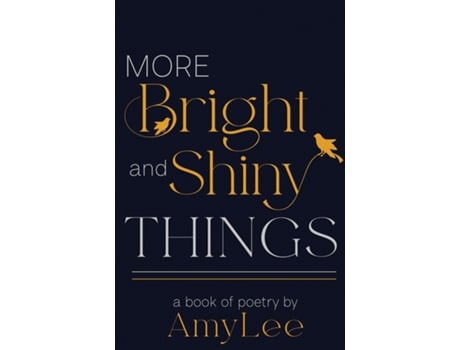 Livro More Bright and Shiny Things a book of poetry de AmyLee (Inglês)