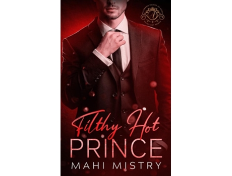 Livro Filthy Hot Prince Steamy Shy Girl Alpha Prince Royal Romance De Mahi Mistry (inglês)