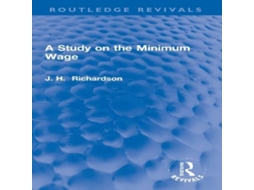 Livro Study on the Minimum Wage de J Henry Richardson (Inglês)