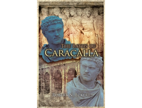 Livro The Baths of Caracalla de Robert N Eckert (Inglês)