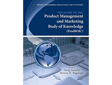 Livro The Guide to the Product Management and Marketing Body of Knowledge ProdBOKR Guide de Greg Geracie (Inglês)