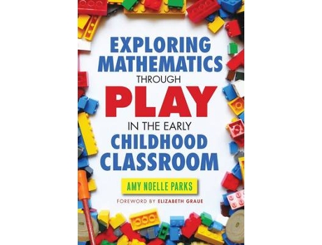 Livro exploring mathematics through play in the early childhood classroom de amy noelle parks (inglês)