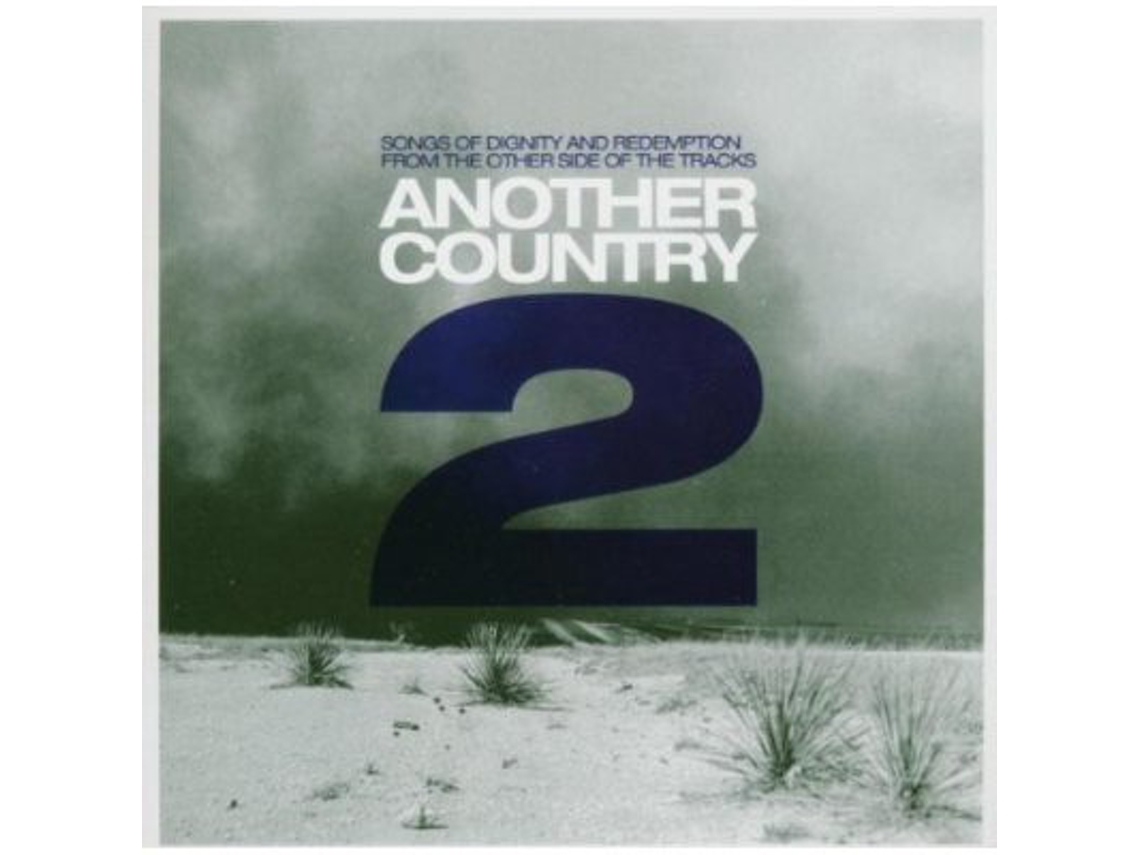 CD Another Country 2 - Songs Of Dignity And Redemption From The Other Side Of The Tracks