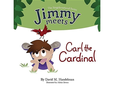 Livro Jimmy Meets Carl the Cardinal de David M Handelman (Inglês)