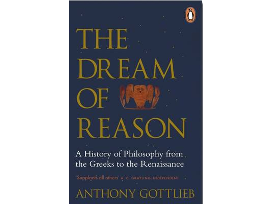 Livro The Dream of Reason de Anthony Gottlieb (Inglês)