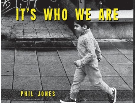 Livro Its Who We Are de Phil Jones (Inglês)